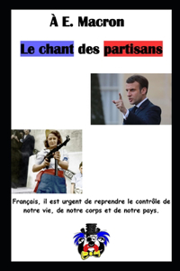 À E. Macron. Le chant des partisans