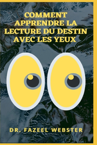 Comment Apprendre La Lecture Du Destin Avec Les Yeux