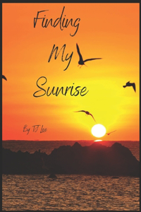 Finding My Sunrise