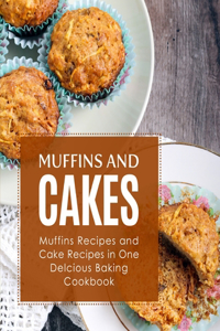 Muffins and Cake