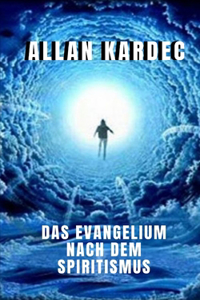 Das Evangelium nach dem Spiritismus