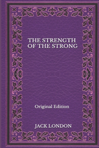 The Strength Of The Strong - Original Edition