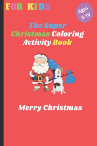 The Super Christmas Coloring Activity Book