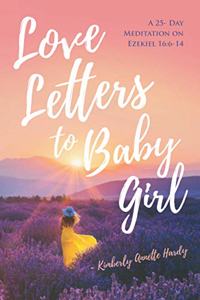 Love Letters to Baby Girl