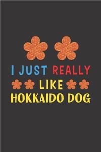 I Just Really Like Hokkaido Dog