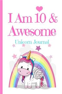 Unicorn Journal I Am 10 & Awesome
