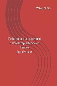 L'Éducation À La Citoyenneté À l'École Républicaine En France