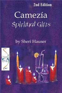 Camezía: Spiritual Gifts
