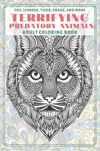 Terrifying Predatory Animals - Adult Coloring Book - Fox, Lioness, Tiger, Snake, and more