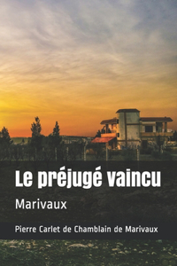 Le préjugé vaincu