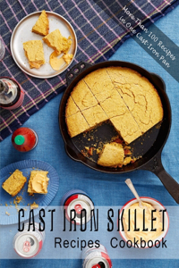 Cast Iron Skillet Recipes Cookbook