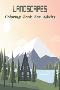 Landscapes Coloring Book For Adults