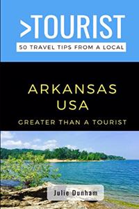 Greater Than a Tourist-Arkansas USA