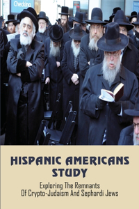 Hispanic Americans Study
