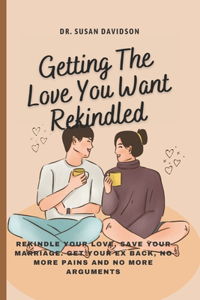 Getting the Love You Want, Rekindled