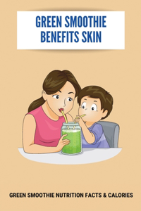 Green Smoothie Benefits Skin