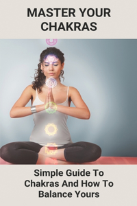 Master Your Chakras