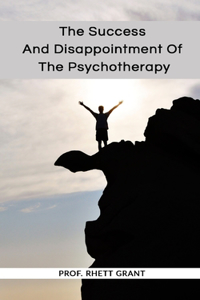 Success And Disappointment Of The Psychotherapy
