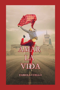 Amar la Vida