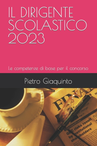 Dirigente Scolastico 2023: Le competenze di base per il concorso