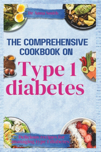 Comprehensive Cookbook on Type 1 Diabetes