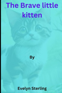 Brave Little Kitten