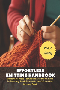 Effortless Knitting Handbook