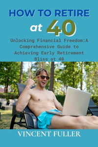 How to Retire at 40