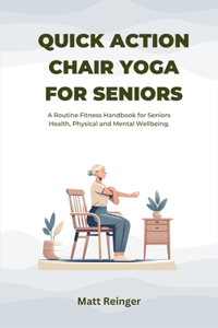 Quick Action Chair Yoga for Seniors.