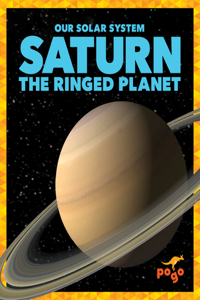 Saturn: The Ringed Planet