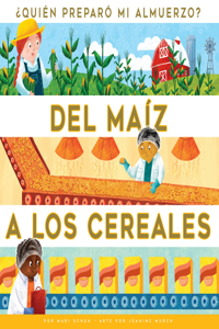 del Maíz a Los Cereales