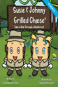 Susie & Johnny Grilled Cheese Take a Ride Through a Rainforest