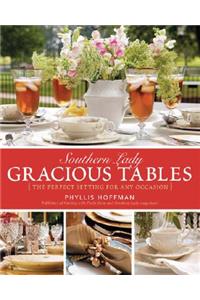 Southern Lady: Gracious Tables: The Perfect Setting for Any Occasion