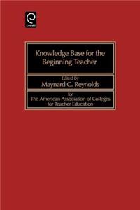 Knowledge Base for the Beginning Teacher