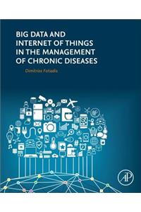 Big Data and Internet of Things in the Management of Chronic Diseases