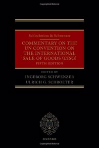 Schlechtriem & Schwenzer: Commentary on the Un Convention on the International Sale of Goods (Cisg)