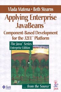 Applying Enterprise JavaBeansTM: Component-Based Development for the J2EETM Platform (Java Series)