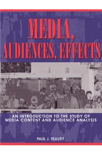 Media, Audiences, Effects: An Introduction to the Study of Media Content and Audience Analysis