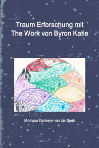 Traum Erforschung mit The Work von Byron Katie