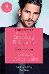 Beauty And The Brooding Billionaire / For The Twins' Sake