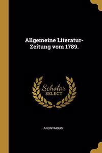 Allgemeine Literatur-Zeitung vom 1789.