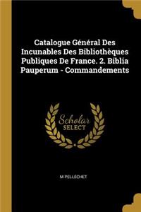 Catalogue Général Des Incunables Des Bibliothèques Publiques De France. 2. Biblia Pauperum - Commandements