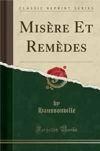 Misï¿½re Et Remï¿½des (Classic Reprint)