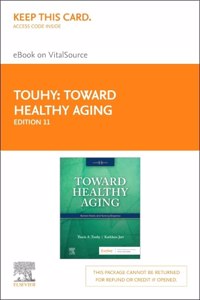 Toward Healthy Aging - Elsevier eBook on Vitalsource (Retail Access Card)