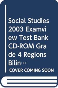 Social Studies 2003 Examview Test Bank CD-ROM Grade 4 Regions Bilingual