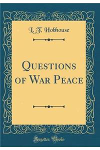 Questions of War Peace (Classic Reprint)