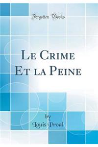 Le Crime Et La Peine (Classic Reprint)