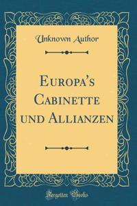 Europa's Cabinette Und Allianzen (Classic Reprint)