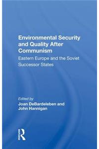 Environmental Security and Quality After Communism