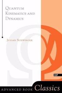 Quantum Kinematics And Dynamic (Frontiers in Physics) [Special Indian Edition - Reprint Year: 2020]